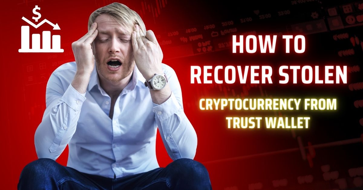 Guide on how to recover stolen cryptocurrency from Trust Wallet