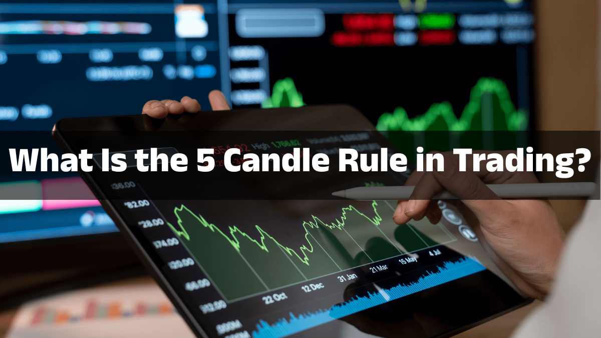 What Is the 5 Candle Rule in Trading